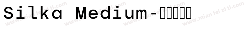 Silka Medium字体转换
